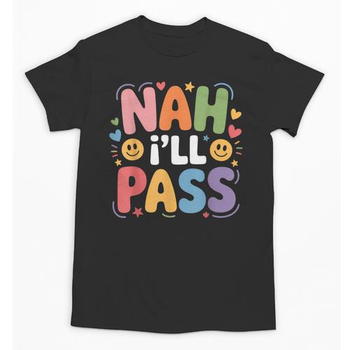 Nah I'Ll Pass Introvert Excuse Rest Humor Unisex T-Shirt - Raresse