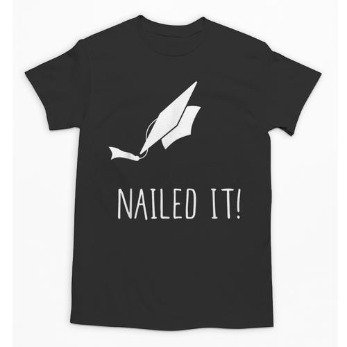 Nailed It Shirt Cute Graduation Grad Cap Unisex T-Shirt - Best Gift Smart