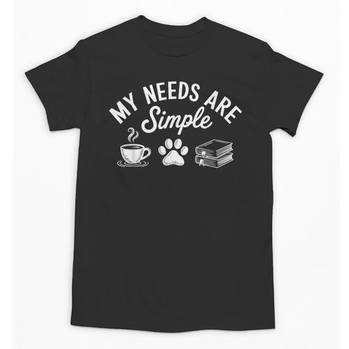 My Needs Are Simple Cat Dog Reading Book Coffee Unisex T-Shirt - Bookorys UK