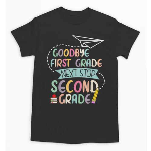 Next Stop 2nd Grade 1st First Grade Graduation Last Day Unisex T-Shirt - Best Gift Smart