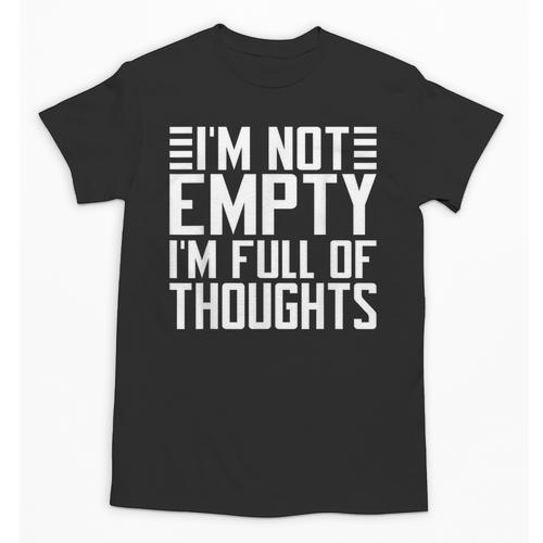 Im Not Empty Im Full Of Thoughts Introvert Unisex T-Shirt - Raresse