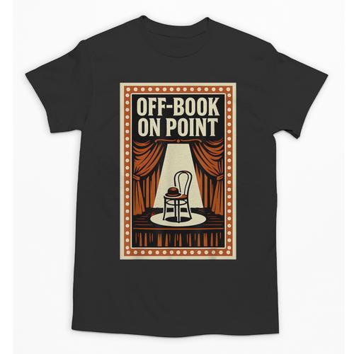 Off-Book On Point Theater Drama Unisex T-Shirt - Bookorys UK