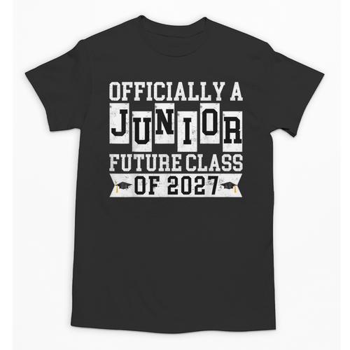 Officially a Junior Future Class Of 2027 Senior Graduation Unisex T-Shirt - Best Gift Smart