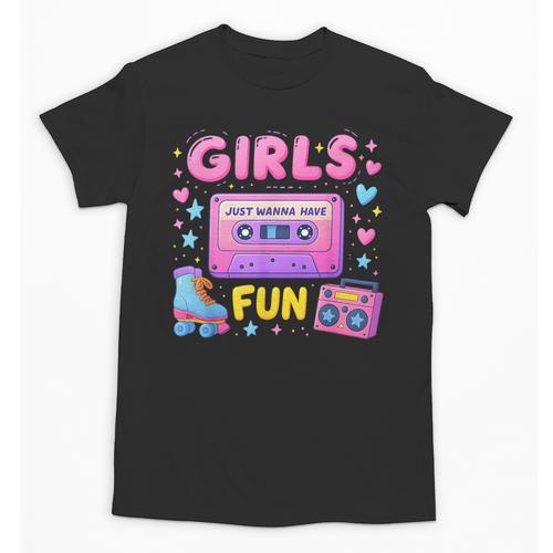 Old School Memory Girls Just Wanna Have Fun Artwork Unisex T-Shirt - Easessy