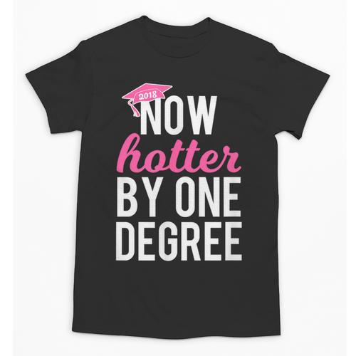 One Degree Hotter Class Of 2018 Graduation T-Shirt Unisex T-Shirt - Best Gift Smart