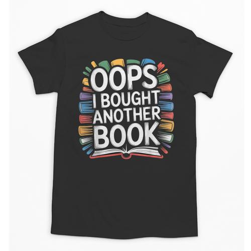 Oops I Bought Another Book Library Reader Bibliophile Unisex T-Shirt - Bookorys