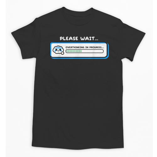 Overthinking In Progress Introvert Please Wait Unisex T-Shirt - Raresse