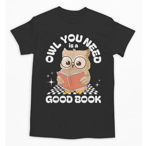 Owl You Need Is A Good Book Teacher Librarian Reading Unisex T-Shirt - Bookorys AU