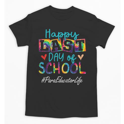 Para Educator Happy Last Day Of School Women Graduation Unisex T-Shirt - Best Gift Smart