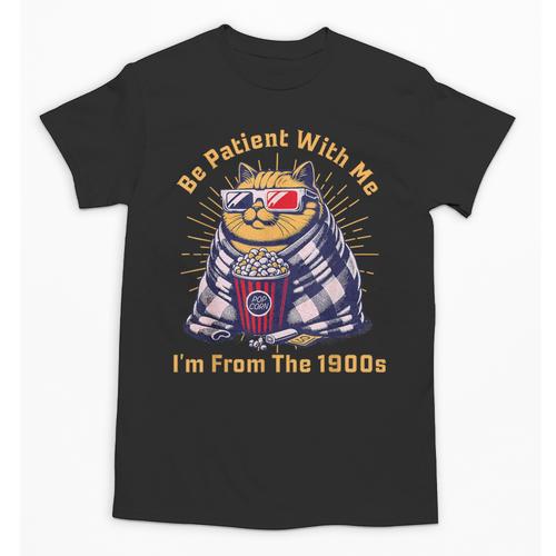 Be Patient I'm From The 1900s 1980s Gen X Millenial Unisex T-Shirt - Figerry