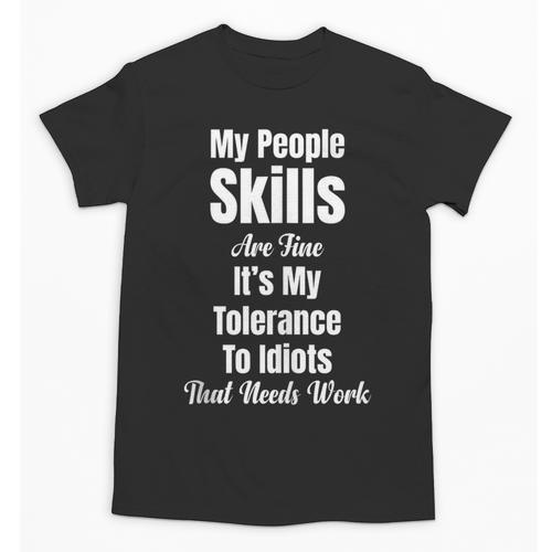 My People Skills Are Fine It's My Tolerance Introvert Humor Unisex T-Shirt - Raresse