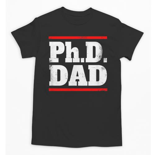 PHD DAD Shirt Doctorate Graduation Fathers Day Unisex T-Shirt - Best Gift Smart
