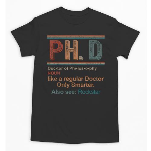 PHD Definition Doctor Of Philosophy Degree Graduation Unisex T-Shirt - Best Gift Smart