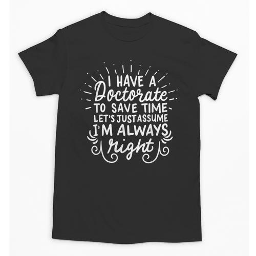 PhD Doctorate Doctoral Degree Graduation Unisex T-Shirt - Best Gift Smart