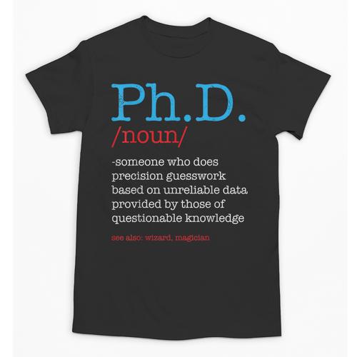 PhD PHD Student Definition Sarcastic Graduation Unisex T-Shirt - Best Gift Smart