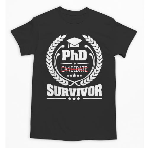PhD Survivor Doctorate Graduate Shirt Graduation Unisex T-Shirt - Best Gift Smart