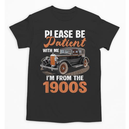 Please BePatient With-Me I'm From The 1900s Vintage Car Unisex T-Shirt - Figerry
