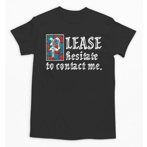 Please Hesitate To Contact Me Introvert Unisex T-Shirt - Raresse
