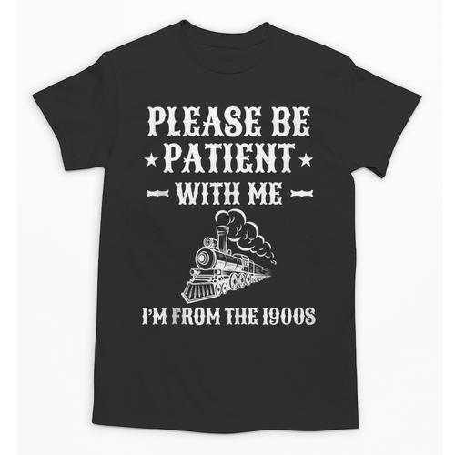 Please Be Patient I'm From The 1900s Old Men & Women Unisex T-Shirt - Figerry