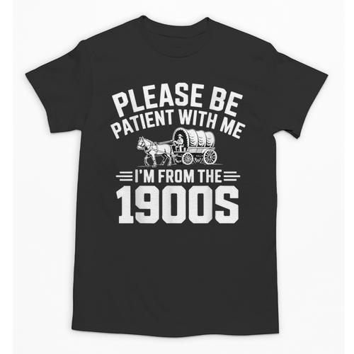 Please Be Patient With My I'm From The 1900s Retirement Unisex T-Shirt - Figerry
