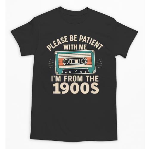 Please Patient I'm From The 1900s Retro Cassette Humor Unisex T-Shirt - Figerry