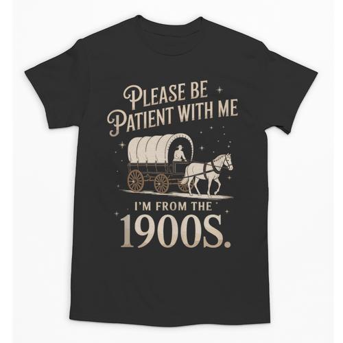 Please Be Patient With Me I'm From The 1900s Retro Western Unisex T-Shirt - Figerry