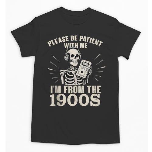 Please Be Patient With Me I'm From The 1900s Skeleton Unisex T-Shirt - Figerry