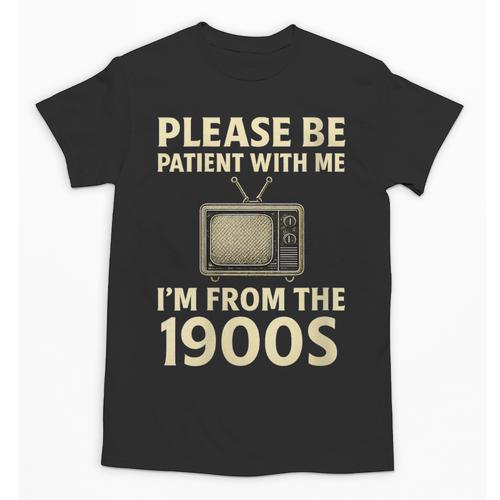 Please Be Patient With Me I'm From The 1900s Television Set Unisex T-Shirt - Figerry