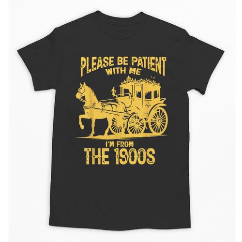 Please Be Patient With Me I'm From The 1900s Vin Unisex T-Shirt - Figerry