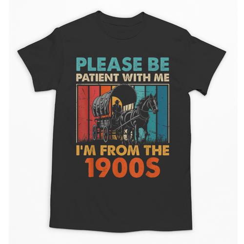 Please Be Patient With Me I'm From The 1900s Vintage Dad Unisex T-Shirt - Figerry
