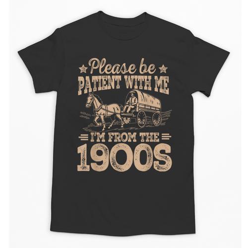 Please Be Patient I'm From The 1900s Vintage Tee Unisex T-Shirt - Figerry