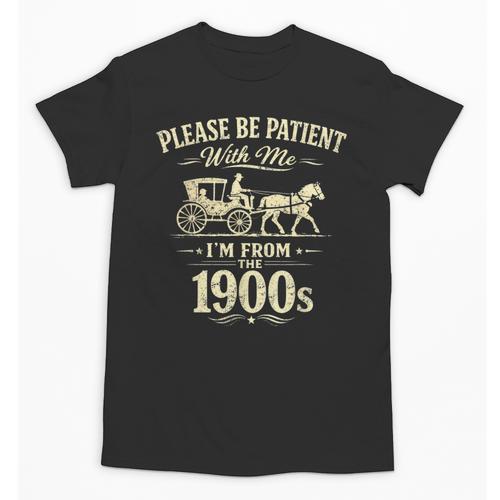 Please Be Patient With Me I'm From The 1900s Vintage Unisex T-Shirt - Figerry