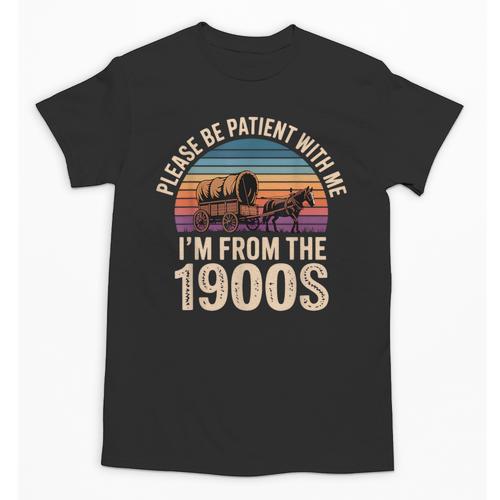 Please Be Patient With My I'm From The 1900s Vintage Unisex T-Shirt - Figerry