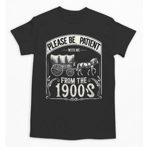 Please Be Patient With Me I'm From The 1900s Vintage Vibes Unisex T-Shirt - Figerry