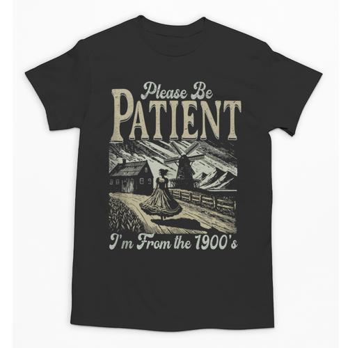 Please Be Patient With Me I'm From The 1900s For Women Unisex T-Shirt - Figerry