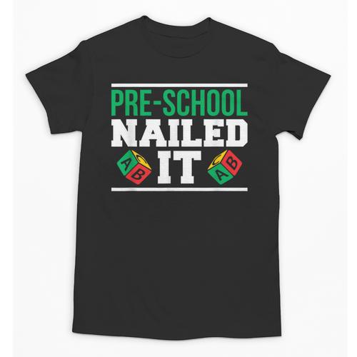 Pre-School Nailed It Shirt Graduation T Shirt Unisex T-Shirt - Best Gift Smart