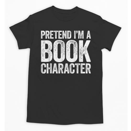 Pretend I'm A Book Character Shirt Adult Kids Costume Unisex T-Shirt - Bookorys AU