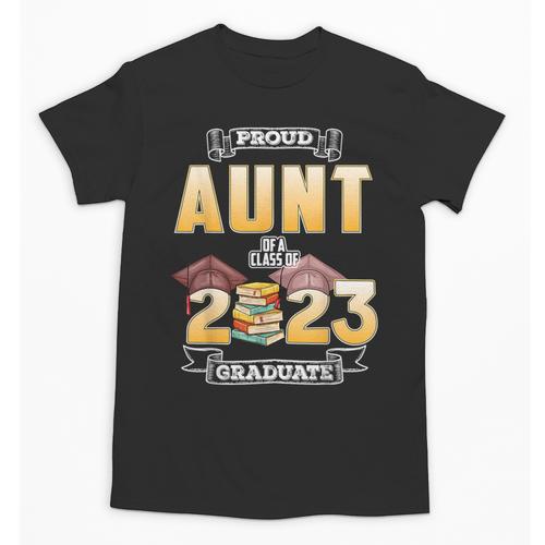 Proud Aunt Of A Class Of 2023 Graduate Graduation Women Unisex T-Shirt - Best Gift Smart