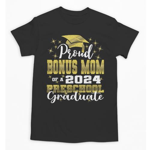 Proud Bonus Mom Of Pre School Graduate 2024 Graduation Bonus Unisex T-Shirt - Best Gift Smart