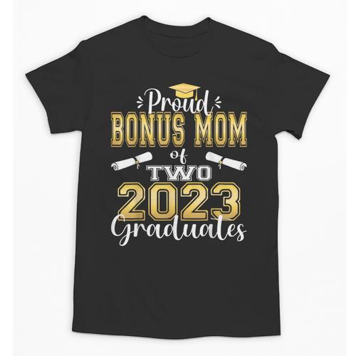 Proud Bonus Mom Of Two 2023 Graduate Class 2023 Graduation Unisex T-Shirt - Best Gift Smart