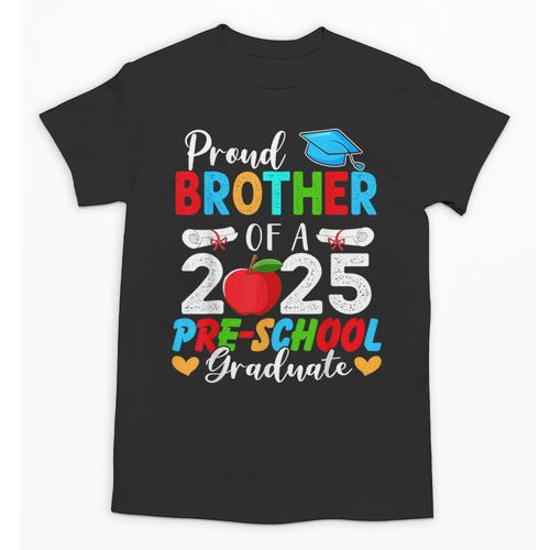 Proud Brother Of a 2025 Preschool Graduate Graduation Unisex T-Shirt - Best Gift Smart
