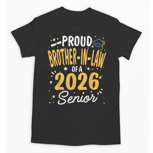 Proud Brother-In-Law Of A Class 2026 Senior Graduation 2026 Unisex T-Shirt - Best Gift Smart
