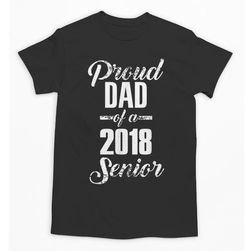 Proud Dad Of A 2018 Senior Graduation T Shirt Unisex T-Shirt - Best Gift Smart
