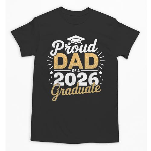 Proud Dad Of A 2026 Graduate Class Of 2026 Dad Graduation Unisex T-Shirt - Best Gift Smart