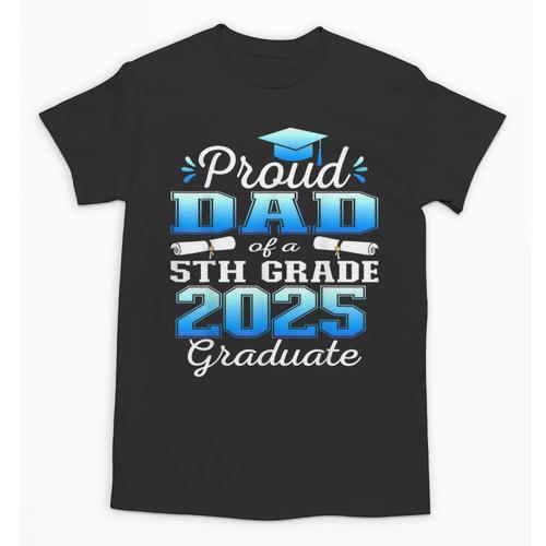 Proud Dad Of 5th Grade Graduate 2025 Elementary Graduation Unisex T-Shirt - Best Gift Smart