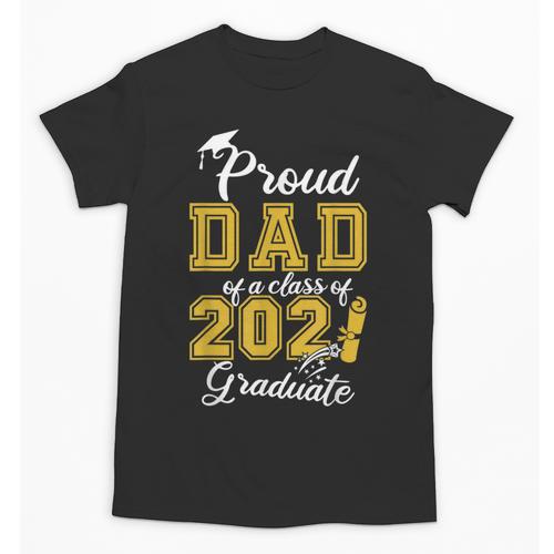 Proud Dad Of a Class Of 2021 Graduate Graduation Senior 2021 Unisex T-Shirt - Best Gift Smart