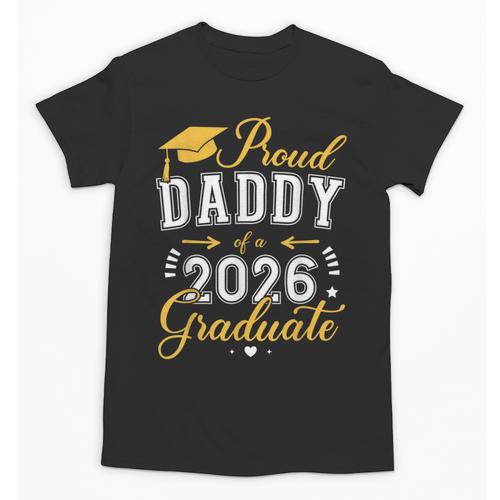 Proud Daddy Of a Class Of 2026 Graduate For Graduation Unisex T-Shirt - Best Gift Smart