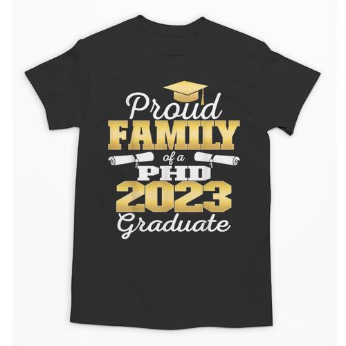 Proud Family Class Of 2023 PHD Graduate Doctorate Graduation Unisex T-Shirt - Best Gift Smart
