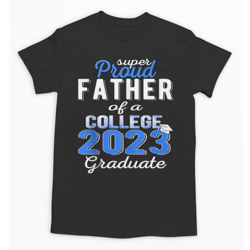 Proud Father Of 2023 College Graduate Family 23 Graduation Unisex T-Shirt - Best Gift Smart