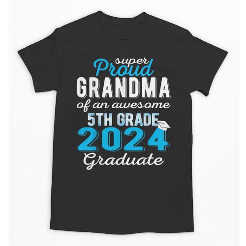 Proud Grandma Of 5th Grade Graduate 2024 Family Graduation Unisex T-Shirt - Best Gift Smart